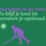 Tips voor hockeyen in de hitte